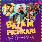 Balam Pichkari Holi Special Songs - Javed Akhtar Song Download